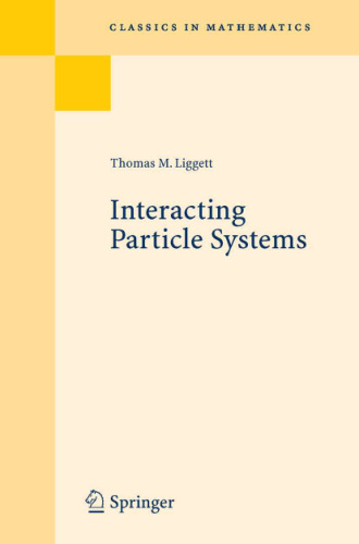Interacting Particle Systems (Classics in Mathematics)