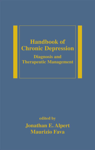 Handbook of Chronic Depression: Diagnosis and Therapeutic Management (Medical Psychiatry, 25)