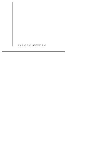 Even in Sweden: Racisms, Racialized Spaces, and the Popular Geographical Imagination