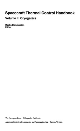 Spacecraft Thermal Control Handbook, Volume 2: Cryogenics  (Aerospace Press)