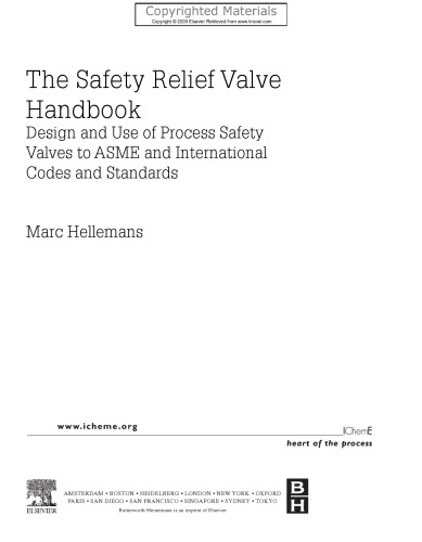 The Safety Relief Valve Handbook: Design and Use of Process Safety Valves to ASME and International Codes and Standards (Butterworth-Heinemann IChemE)