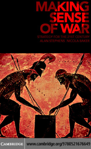Making Sense of War: Strategy for the 21st Century