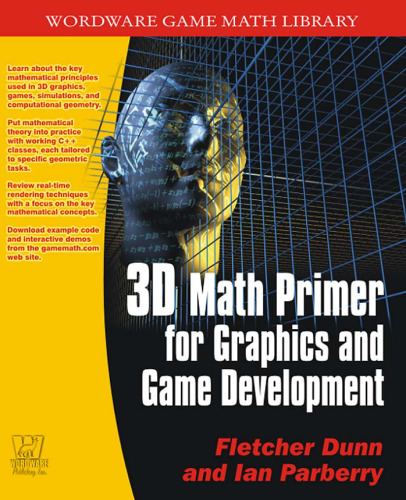 3D Math Primer for Graphics and Game Development