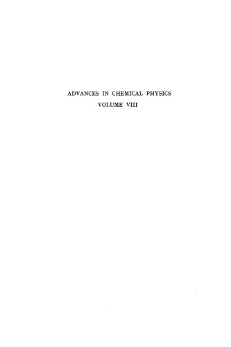 The Application of Wave Mechanical Methods to the Study of Molecular Properties (ADVANCES IN CHEMICAL PHYSICS)(VOLUME 8)