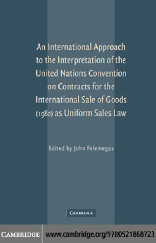 An International Approach to the Interpretation of the United Nations Convention on Contracts for the International Sale of Goods (1980) as Uniform Sales Law