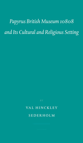 Papyrus British Museum 10808 and Its Cultural and Religious Setting (Probleme der Agyptologie)