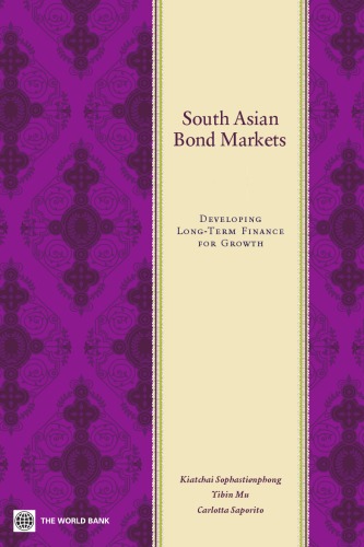 South Asian Bond Markets: Developing Long-Term Finance for Growth