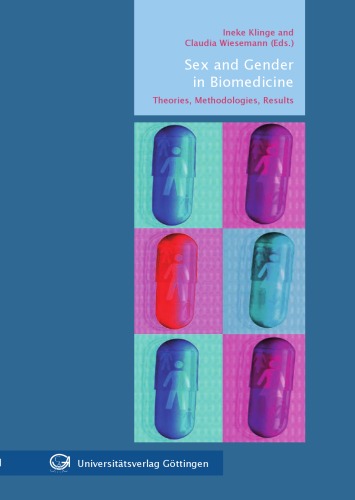 Sex and Gender in Biomedicine: Theories, Methodologies, Results
