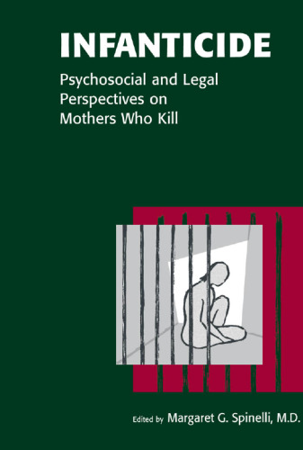 Infanticide: Psychosocial and Legal Perspectives on Mothers Who Kill