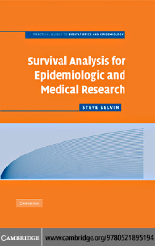 Survival Analysis for Epidemiologic and Medical Research (Practical Guides to Biostatistics and Epidemiology)