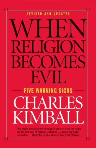 When Religion Becomes Evil: Five Warning Signs (Plus)