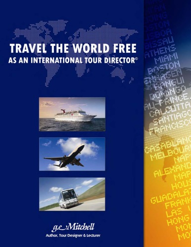 Travel the World Free As an International Tour Director: How to Be an International Tour Director