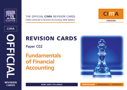 CIMA Revision Cards Fundamentals of Financial Accounting (CIMA Certificate Level 2008)