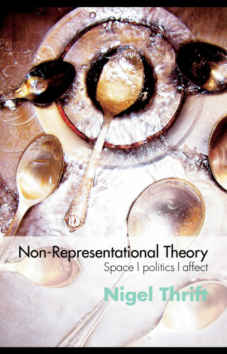 Non-Representational Theories:  A Primer (International Library of Sociology)