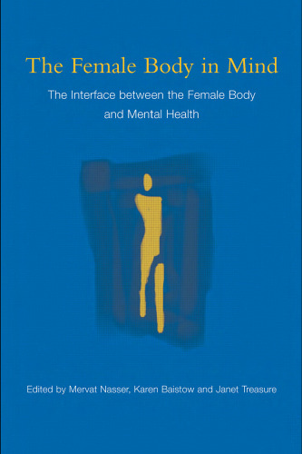 Female body in mind : the interface between the female body and mental health