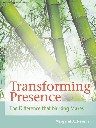 Transforming Presence: The Difference That Nursing Makes