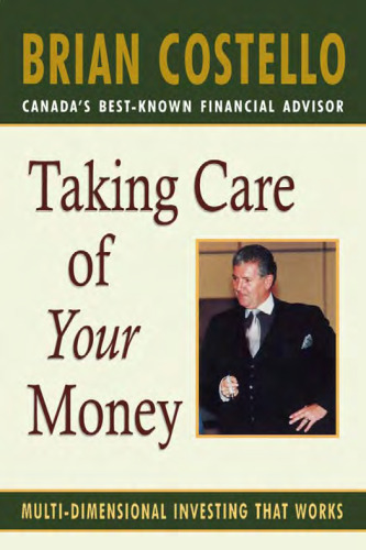 Taking Care of Your Money: Multi-Dimensional Investing that Works