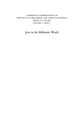 Jews in the Hellenistic World: Josephus, Aristeas, The Sibylline Oracles, Eupolemus (Cambridge Commentaries on Writings of the Jewish & Christian World 200 BC to AD 200, Vol. 1i)