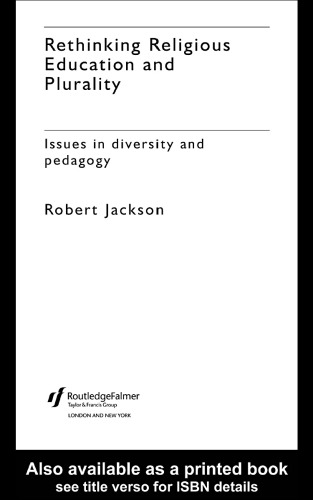 Rethinking Religious Education and Plurality: Issues in Diversity and Pedagogy