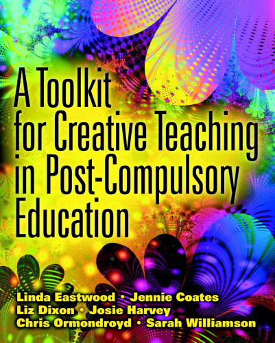 A Toolkit for Creative Teaching in Post-Compulsory Education