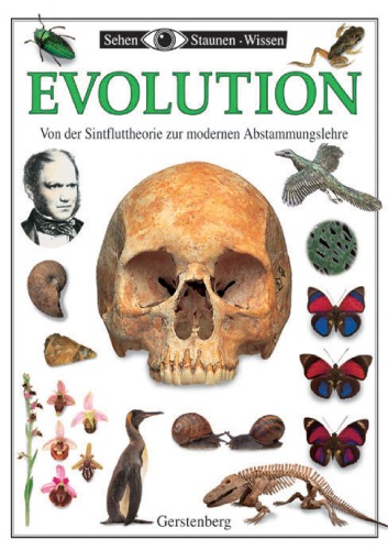 Evolution. Von der Sintfluttheorie zur modernen Abstammungslehre  GERMAN