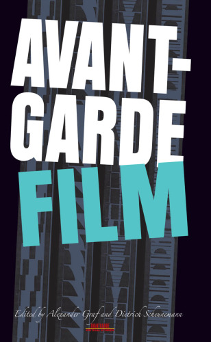 Avant-Garde Film. (Avant-Garde Critical Studies 23)