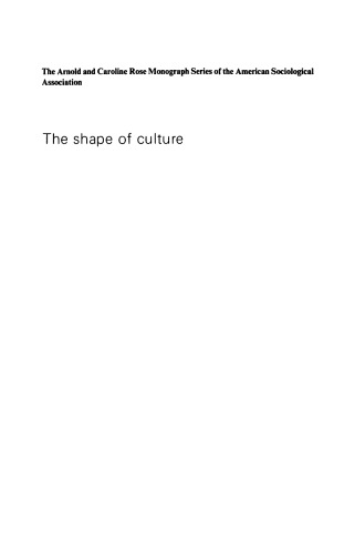 The Shape of Culture: A Study of Contemporary Cultural Patterns in the United States