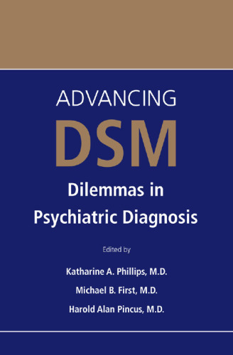 Advancing DSM: Dilemmas in Psychiatric Diagnosis