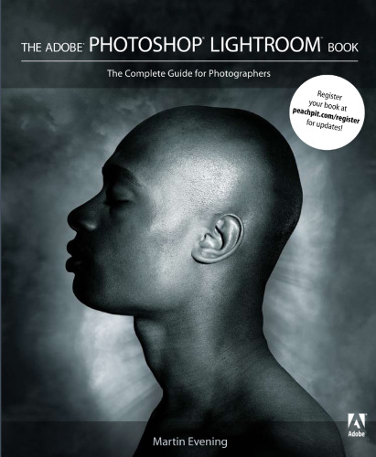 The Adobe Photoshop Lightroom Book: The Complete Guide for Photographers