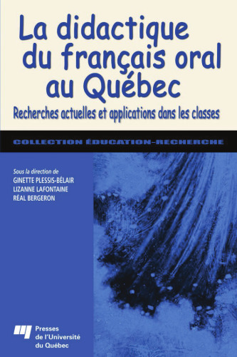 La didactique du francais oral au Quebec (French Edition)