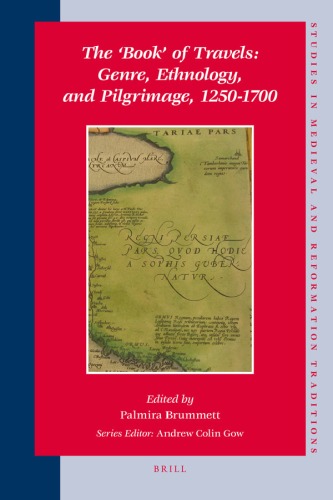 The Book of Travels: Genre, Ethnology, and Pilgrimage, 1250-1700 (Studies in Medieval and Reformation Traditions)