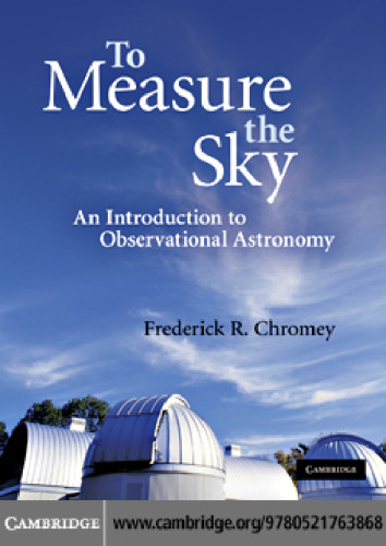 To Measure the Sky: An Introduction to Observational Astronomy