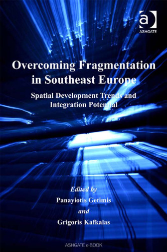 Overcoming Fragmentation in Southeast Europe (Urban and Regional Planning and Development)