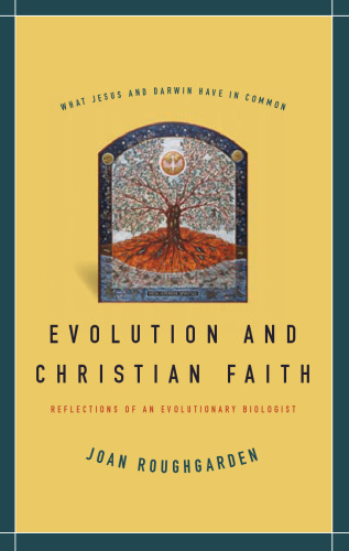 Evolution and Christian Faith: Reflections of an Evolutionary Biologist