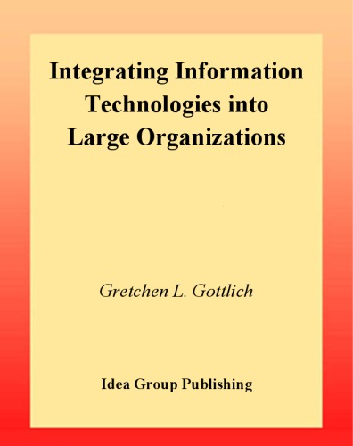 Integrating Information Technologies into Large Organizations