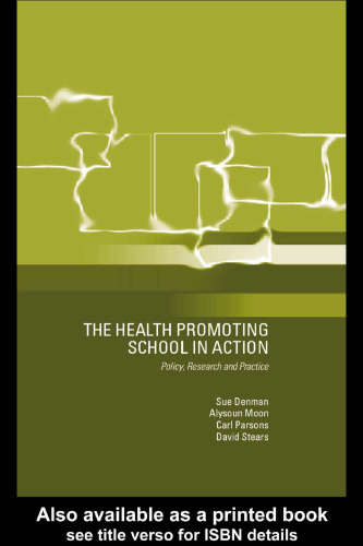 The Health Promoting School: Policy, Research and Practice