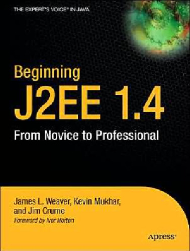 Beginning J2EE 1.4: From Novice to Professional (Apress Beginner Series)