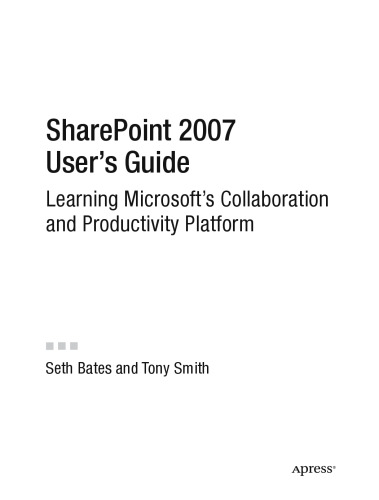 SharePoint 2007 User's Guide: Learning Microsoft's Collaboration and Productivity Platform