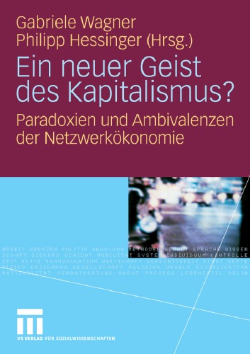 Ein neuer Geist des Kapitalismus? Paradoxien und Ambivalenzen der Netzwerkökonomie