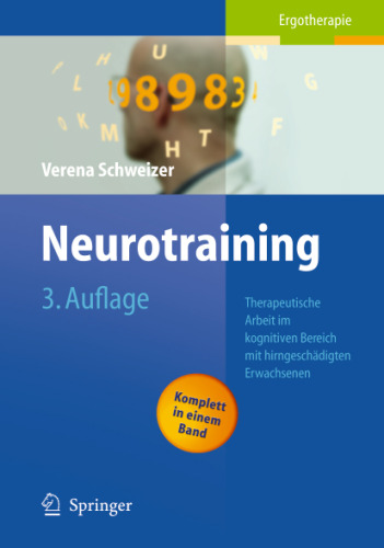 Neurotraining: Therapeutische Arbeit im kognitiven Bereich mit hirngeschadigten Erwachsenen 3. Auflage (Ergotherapie)