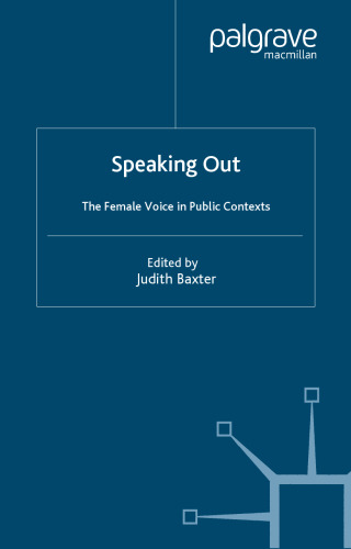 Speaking Out: The Female Voice in Public Contexts