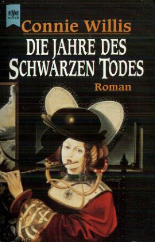 Die Jahre des Schwarzen Todes. Roman.