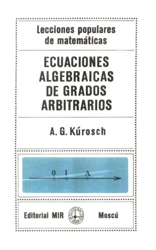 Ecuaciones Algebraicas de Grados Arbitrarios