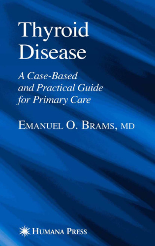 Thyroid Disease: A Case-Based and Practical Guide for Primary Care (Current Clinical Practice)