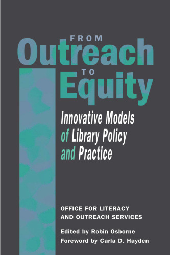 From Outreach to Equity: Innovative Models of Library Policy and Practice