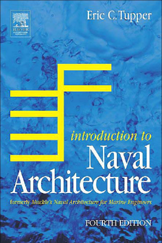 Introduction to Naval Architecture, Fourth Edition: Formerly Muckle's Naval Architecture for Marine Engineers