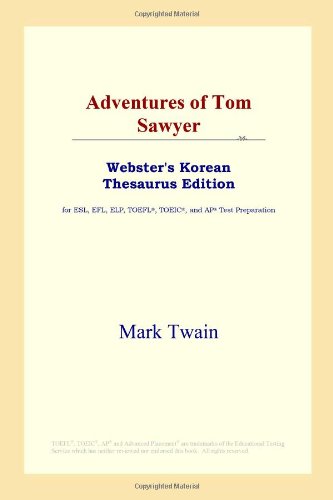 Adventures of Tom Sawyer (Webster's Korean Thesaurus Edition)