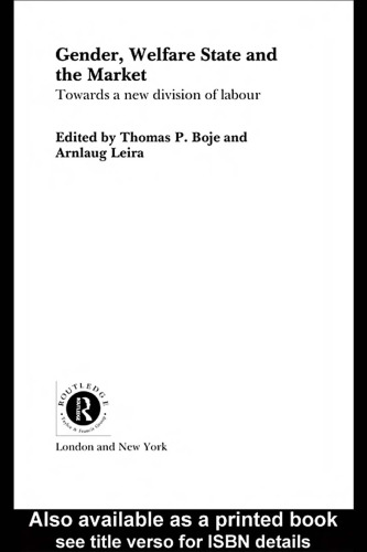 Gender, Welfare State and the Market: Towards a New Division of Labour (Routledge Research in Gender and Society, 4)
