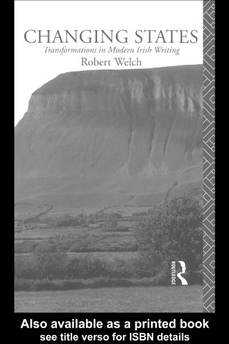 Changing States: Transformations in Modern Irish Writing (1993)