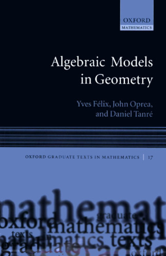 Algebraic Models in Geometry